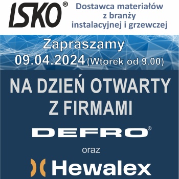 ISKO - 9 kwietnia 2024 - Dzień otwarty z firmami DEFRO i HEWALEX