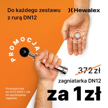 HEWALEX - Promocja - do każdego zestawu z rurą DN12, zagniatarka DN12 za 1 zł